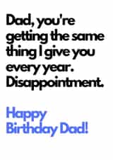 Disappointment Birthday Card Dad created by TOJ Designs