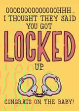 Locked Up, Not Knocked Up New Baby Card created by PaperFreckles