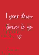 Cute Typography Anniversary Card - 1 Year - First Wedding Anniversary - 1 Year Down, Forever To Go created by A Bee's Designs