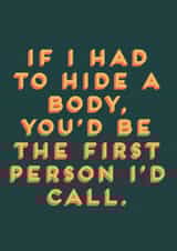 Ride or Die, Hide a Body Friendship Card created by Hole in my Pocket