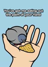 You've Got Me Eating Out The Palm Of Your Hand created by Adam Endacott