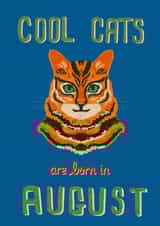 Cool cats are born in August created by Feline Good