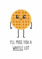 Miss You A Waffle Lot, Leaving Card created by Just Joy Designs