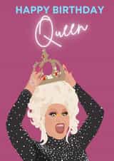 Birthday Queen, Ru Pauls Drag Race Card created by Cheryl Luckhurst