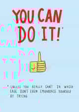 You Can Do It! (Probably) created by Floydie