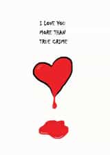 Love you more than true crime documentary love created by Dog Came To Stay