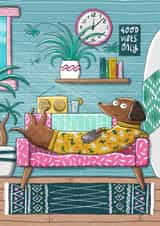 Lockdown Chill Sausage Dog Greeting Card created by Jennifer Jamieson