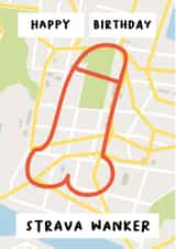 Happy Birthday Strava Wanker created by Kelly May