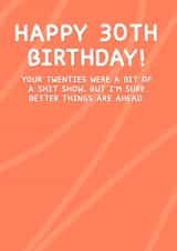 30th Birthday Shit Show Card created by Card and Cake