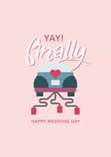 You're finally getting married!  created by Studio Cohen