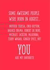 Awesome people were born in August Birthday card created by Yay Days