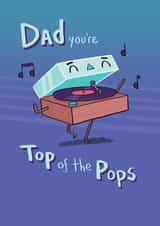 Dad you're Top of the Pops created by SteJDesigns