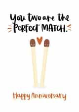 Cute Anniversary Card / Wedding Card - Matchsticks - You Two Are The Perfect Match created by Amy Writes
