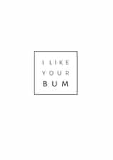 Cheeky Typography Anniversary Card - I Like Your Bum created by Kennedi Sue Creative