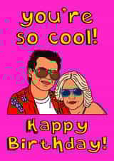 Fun Birthday Card - You’re So Cool - True Romance created by The Kitschen Disco 