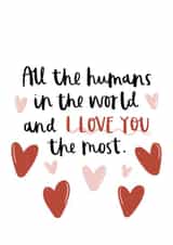 Heartfelt Anniversary Card / Valentines Day Card - All The Humans In The World And I Love You The Most created by Amy Writes
