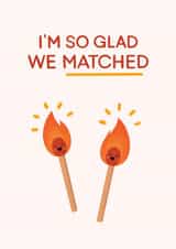 I'm so glad we matched! created by ItsJessica