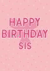 Happy Birthday Sis created by Jamie Lindsay