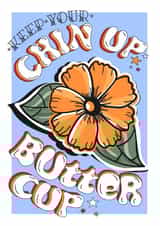 Chin Up Buttercup, Encouragement Card created by Robs Doodles