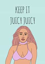 Doja Cat Keep it Juicy Card created by The Chipper Whippet