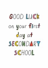 Good Luck on your first day at secondary school created by Curious Day