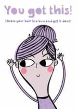 Throw Your Hair In A Bun And Get It Done | Funny Encouragement Card created by elnup