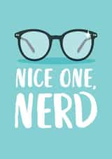 'Nice One, Nerd' Exam Congratulations Card created by The Cake Thief
