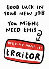 New Job Traitor Name Tag Card created by Arrow Gift Co