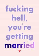 You’re getting married! - cheeky engagement card created by HURRICANE REMI