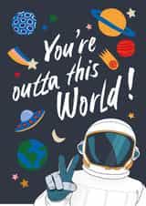 You're Outta This World, Astronaut Celebration Card created by Sarah Marie Olivia