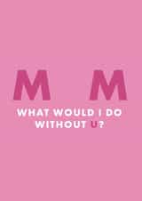 Heartfelt Birthday Card - For Mum - What Would I Do created by Chloé Lawson