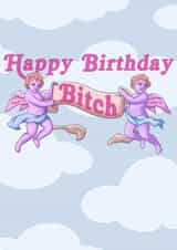 Cherub Happy Birthday Bitch Card created by Morgan Masters