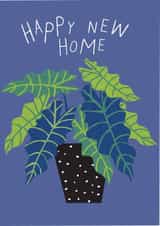 Happy new home plant card 1001 created by Pablo and Pickle Studio
