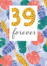 40. No, it's not happening. You're 39 forever! created by Dinky Rouge