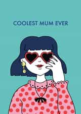 Coolest Mum Ever Card created by Emelia Brooks