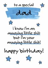 Birthday wishes to dad from his annoying little shit created by Oh You Know Aaron