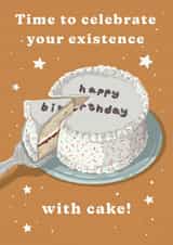 Celebrate Your Existence With Cake Birthday Card created by Kate Styling
