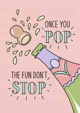 Cute Birthday/Congratulations Card - Once You Pop - Champagne created by By Emma Dearling