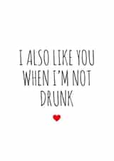 I Also Like You When I'm Not Drunk Anniversary Card created by My Seaside Prints