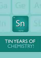 Funny Chemistry Pun Anniversary Card - 10 Years - Sn Tin Years Of Chemistry created by Violet Owen Designs