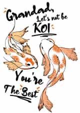 Koi fish you're the best Grandad card created by Jasmine  Violet