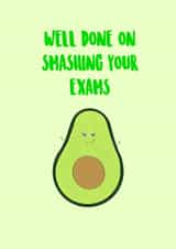 Well done on smashing your exams, avocado congratulations card created by the blue fox company.