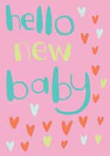 Hello new baby -birth congratulations created by Jo Brown