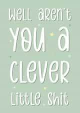 Clever little shit, Exams congratulations card created by The Girl Next Draw Cards