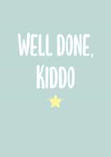 Well done kiddo exam results and congratulations card created by The Girl Next Draw Cards