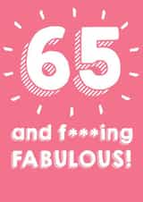 65 and F***ing Fabulous - 65th Birthday Card created by @Laura Lonsdale Designs