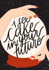 i see cake in your future, fortune teller birthday card created by Mikaela Iavarone