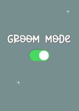 Groom mode - funny engagement and wedding card created by The Girl Next Draw Cards