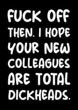Rude funny new job colleague congratulations card created by The Girl Next Draw Cards