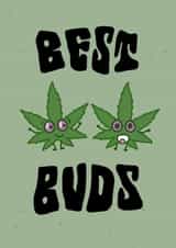 Best Buds: Birthday card for your weed loving friend created by Slugedelic Cardz